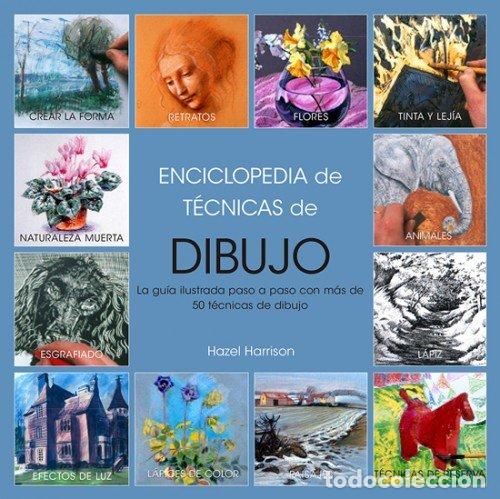 Libros: ENCICLOPEDIA DE TECNICAS DE DIBUJO, EDICION 2017 - HARRISON, HAZEL
