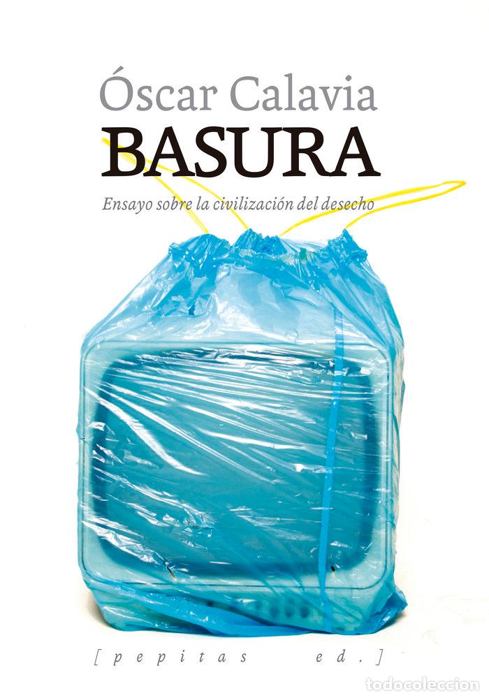 Libros: BASURA - CALAVIA SAEZ, OSCAR