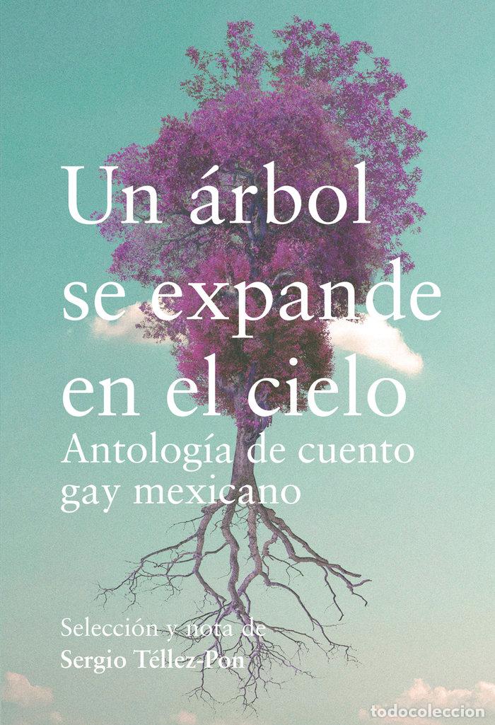 books: UN ARBOL SE EXPANDE EN EL CIELO - TELLEZ PON, SERGIO