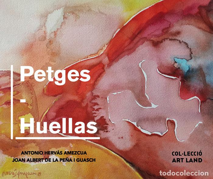 Livres: PETGES HUELLAS (CAT/CAS) - DE LA PE&Ntilde;A, JOAN ALBERT
