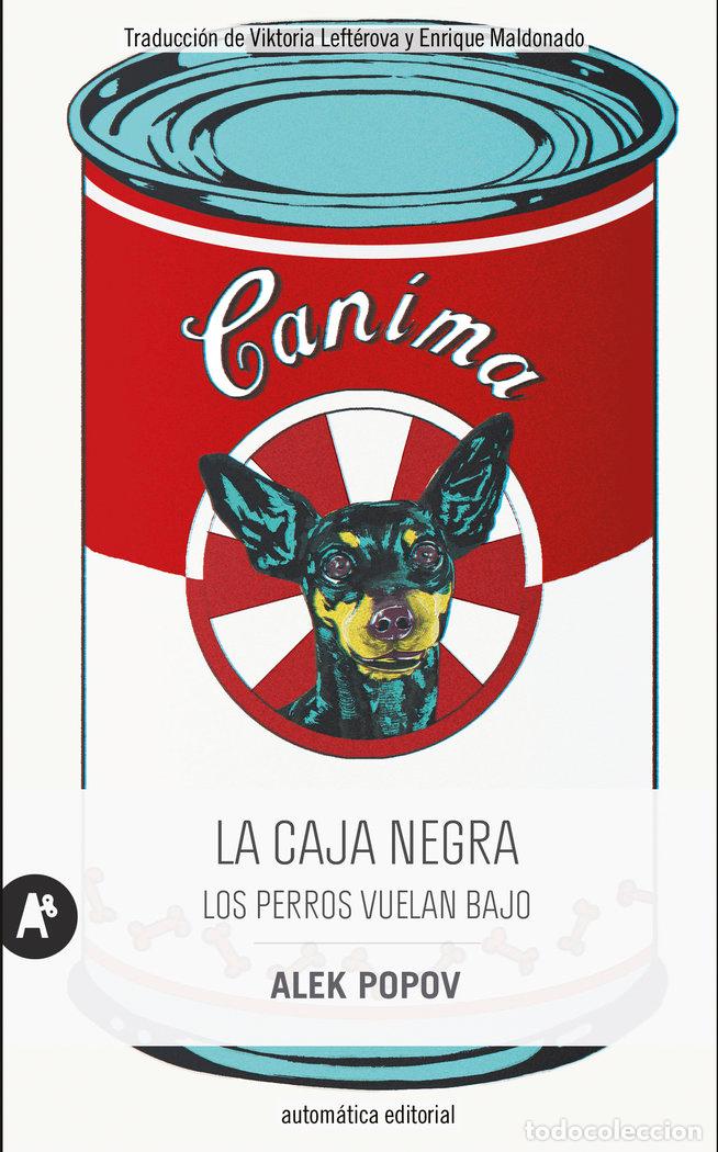 Livres: CAJA NEGRA LOS PERROS VUELAN BAJO,LA - POPOV, ALEK