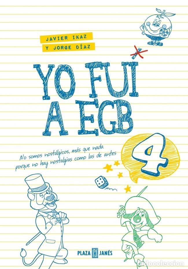 Libros: YO FUI A EGB 4 ED. 10&ordm; ANIVERSARIO - JORGE DIAZ