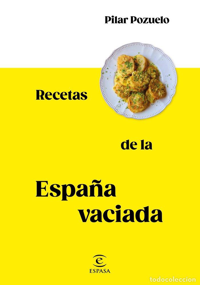 Libros: RECETAS DE LA ESPA&Ntilde;A VACIADA - PILAR POZUELO