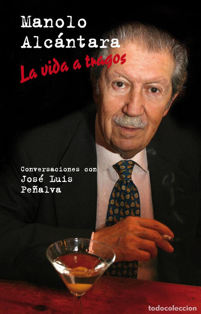 Libros: VIDA A TRAGOS,LA - ALCANTARA, MANOLO