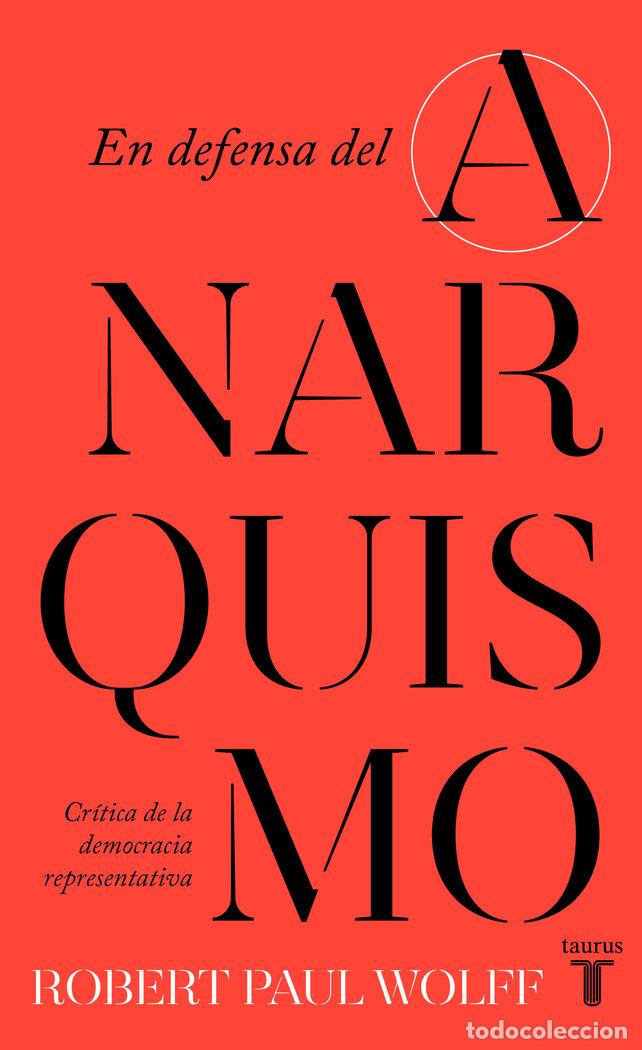 Libros: EN DEFENSA DEL ANARQUISMO - ROBERT PAUL WOLFF