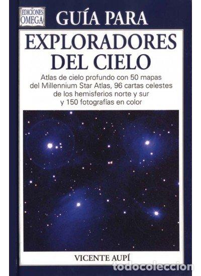 Libros: GUIA PARA EXPLORADORES DEL CIELO - AUPI, VICENTE