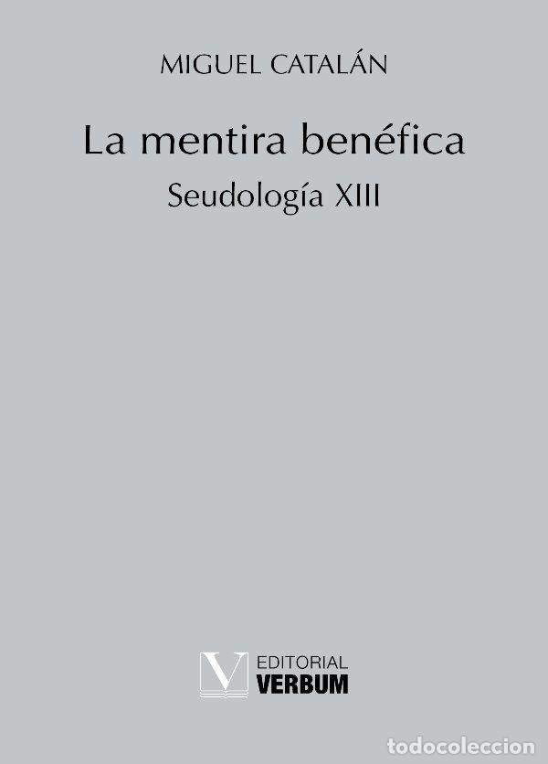 books: LA MENTIRA BENEFICA - CATALAN, MIGUEL