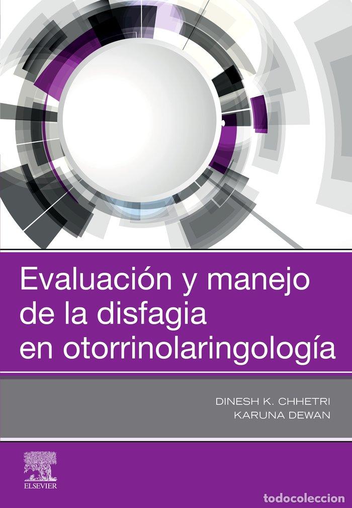 Libros: EVALUACION Y MANEJO DE LA DISFAGIA EN OTORRINOLARINGOLOGIA - CHHETRI, DINESH