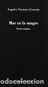 Libros: MAR EN LA SANGRE - NAVARRO GUZMAN, ANGELES