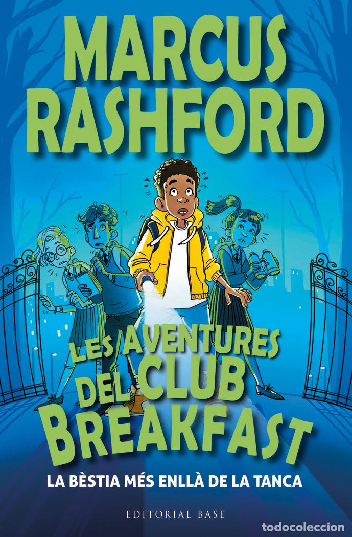 Libros: LES AVENTURES DEL CLUB BREAKFAST LA BESTIA MES ENLLA DE LA - RASHFORD, MARCUS