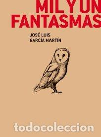 Libros: MIL Y UN FANTASMAS - GARCIA MARTIN, JOSE LUIS