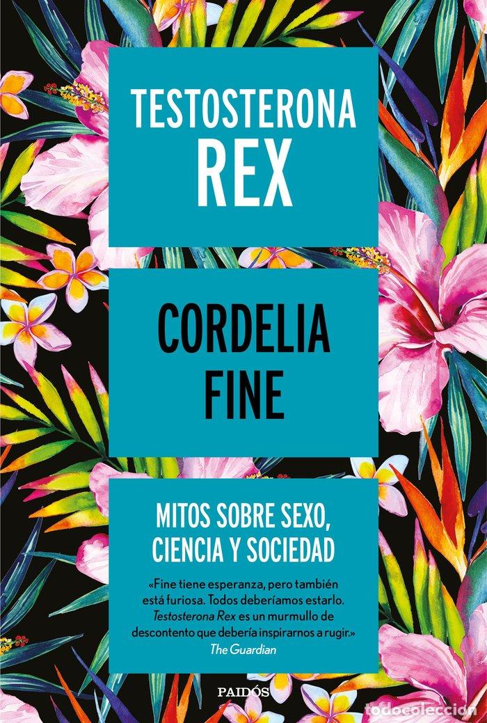 Libros: TESTOSTERONA REX - CORDELIA FINE