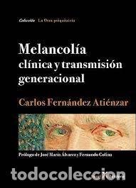 Libros: MELANCOLIA CLINICA Y TRANSMISION GENERACIONAL - FERNANDEZ ATIENZAR, CARLOS