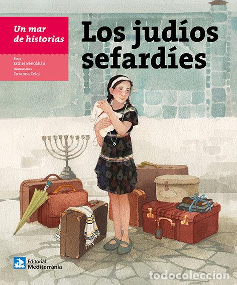 Libros: UN MAR DE HISTORIAS LOS JUDIOS SEFARDIES - BENDAHAN, ESTHER