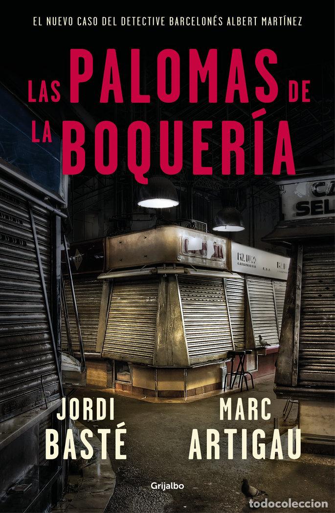 Libros: PALOMAS DE LA BOQUERIA,LAS - BASTE, JORDI