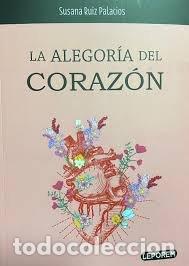 Livros: LA ALEGORIA DEL CORAZON - RUIZ PALACIOS, SUSANA