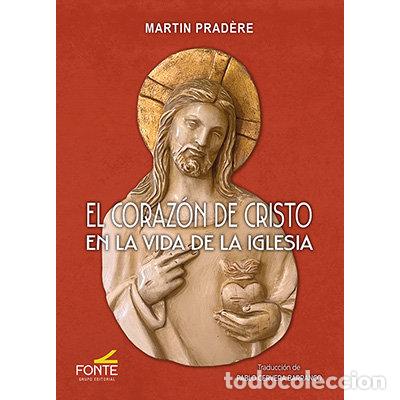 Livros: EL CORAZON DE CRISTO EN LA VIDA DE LA IGLESIA - PRAD&Ocirc;RE, MARTIN