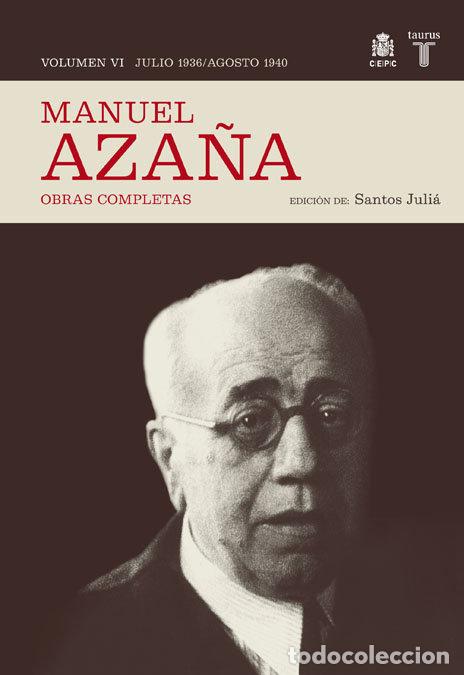 Livros: MANUEL AZA&Ntilde;A VOL.VI JULIO 1936 AGOSTO 1940 - JULIA DIAZ, SANTOS