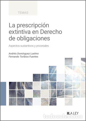 Livros: LA PRESCRIPCION EXTINTIVA EN EL DERECHO DE OBLIGACIONES - DOM'NGUEZ LUELMO, ANDRZS