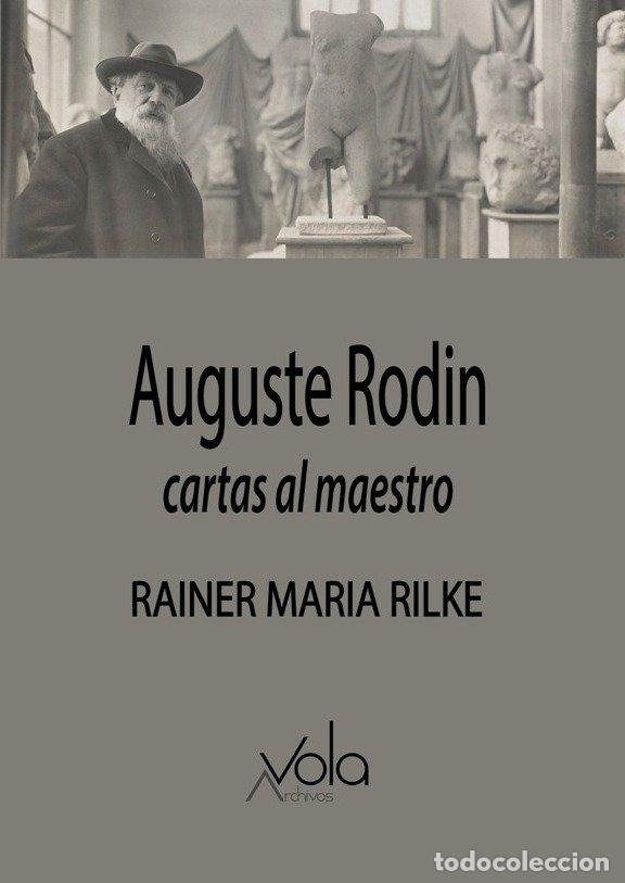 Libros: AUGUSTE RODIN CARTAS AL MAESTRO - RILKE, RAINER MARIA