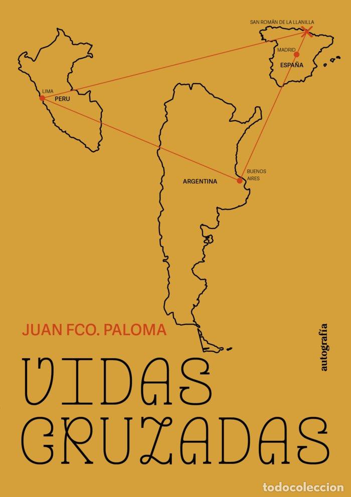 Libros: VIDAS CRUZADAS - PALOMA, JUAN FRANCISCO
