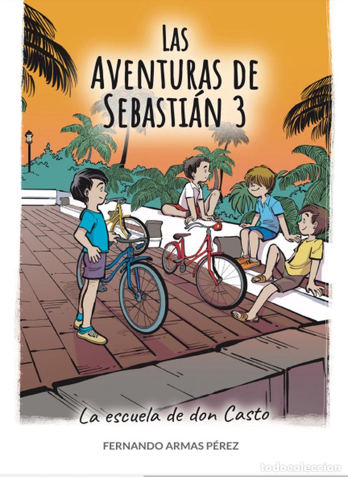 Libros: LAS AVENTURAS DE SEBASTIAN 3 - ARMAS PEREZ, FERNANDO