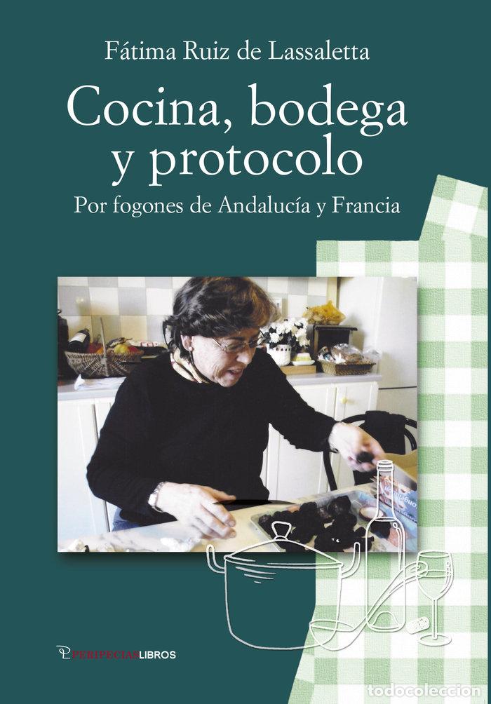 Libros: COCINA BODEGA Y PROTOCOLO - RUIZ DE LASSALETTA, FATIMA