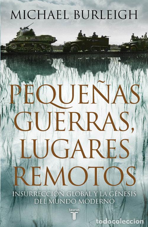 Libri: PEQUE&Ntilde;AS GUERRAS LUGARES REMOTOS - BURLEIGH, MICHAEL