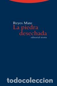 Livres: PIEDRA DESECHADA,LA - MATE, REYES