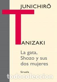 Livres: GATA SHOZO Y SUS DOS MUJERES,LA - TANIZAKI, JUNICHIRO