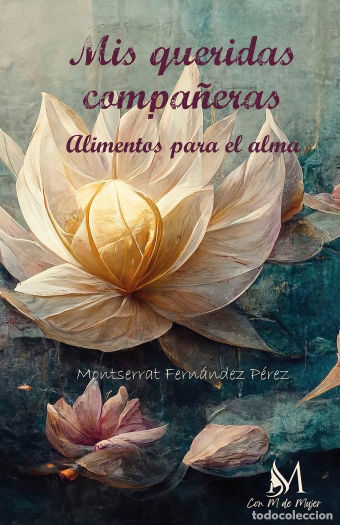 Livres: MIS QUERIDAS COMPA&Ntilde;ERAS - FERNANDEZ PEREZ, MONTSERRAT