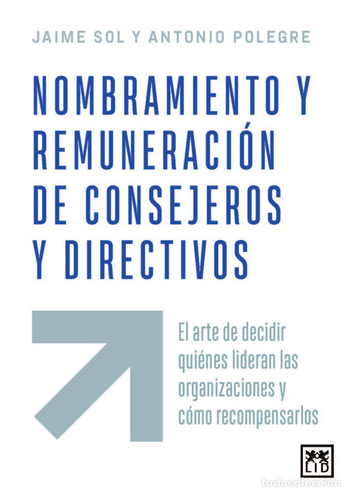 Livres: NOMBRAMIENTO Y REMUNERACION DE CONSEJEROS Y DIRECTIVOS - SOL ESPINOSA DE LOS MONTEROS, JAIME