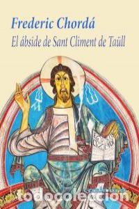 Libri: ABSIDE DE SANT CLIMENT DE TAULL,EL - CHORDA, FREDERIC