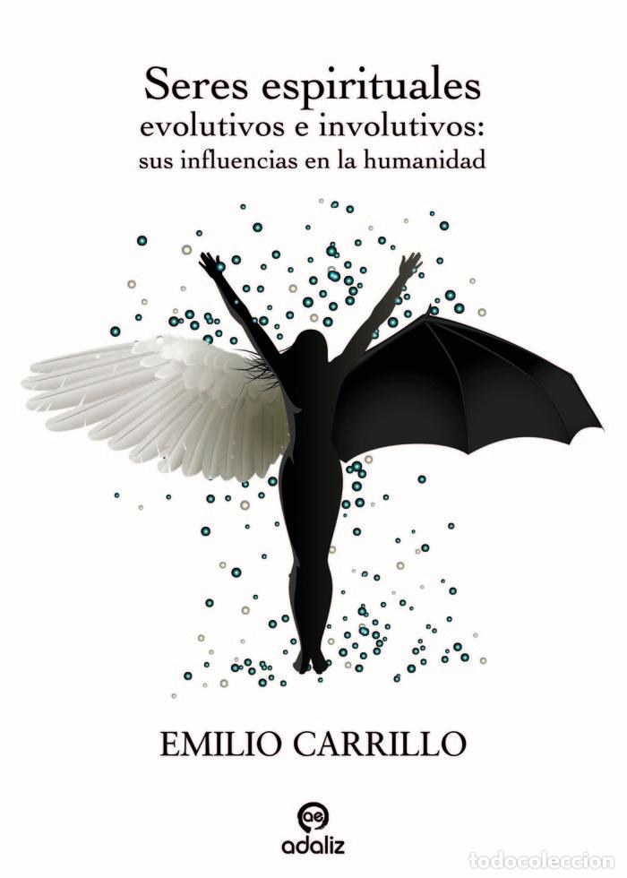 books: SERES ESPIRITUALES EVOLUTIVOS E INVOLUTIVOS - CARRILLO, EMILIO