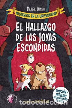 books: MISTERIOS EN LA UNIVERSIDAD. EL HALLAZGO DE LA JOYAS PERDIDA - AMIGO FERNANDEZ DE ARROYABE, MARIA LU
