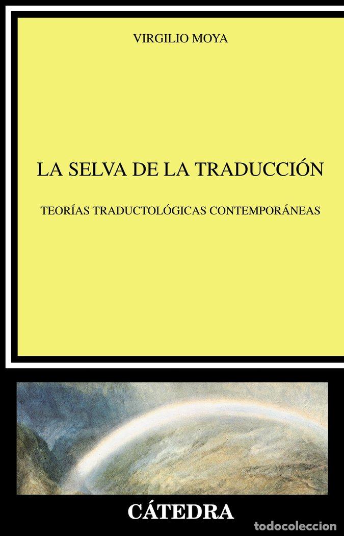 Libri: SELVA DE LA TRADUCCION,LA - MOYA VIRGILIO