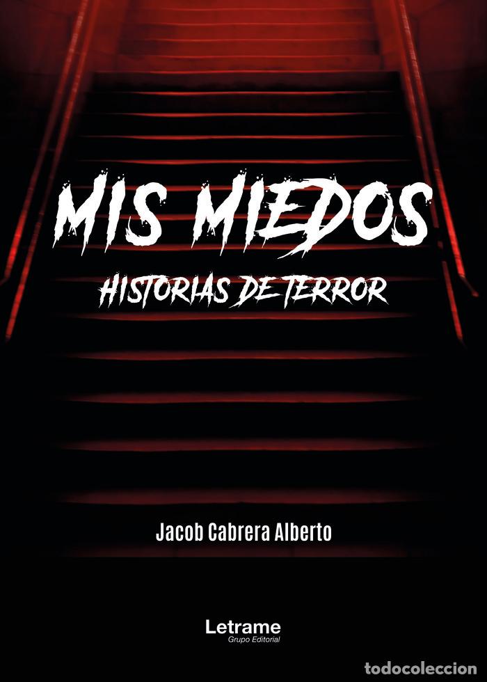 Libri: MIS MIEDOS HISTORIAS DE TERROR - CABRERA ALBERTO, JACOB