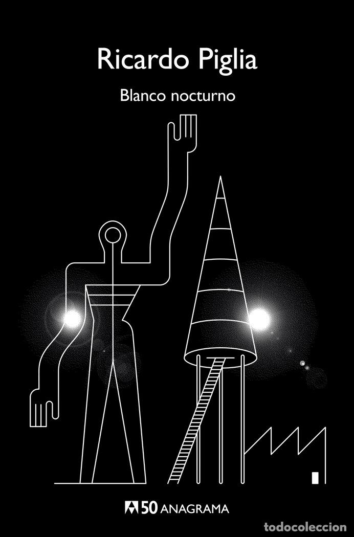 Libri: BLANCO NOCTURNO - PIGLIA, RICARDO