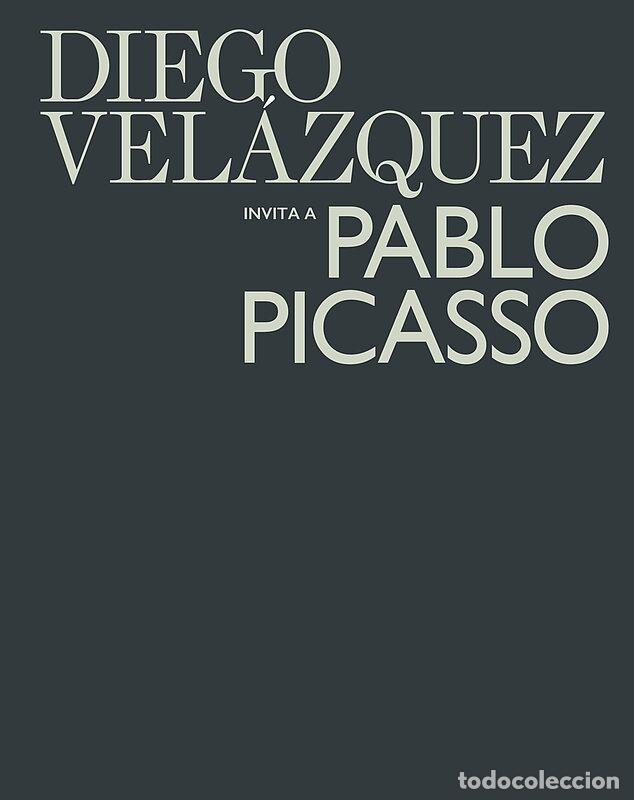 Libros: DIEGO VELAZQUEZ INVITA A PABLO PICASSO - GUIGON, EMMANUEL