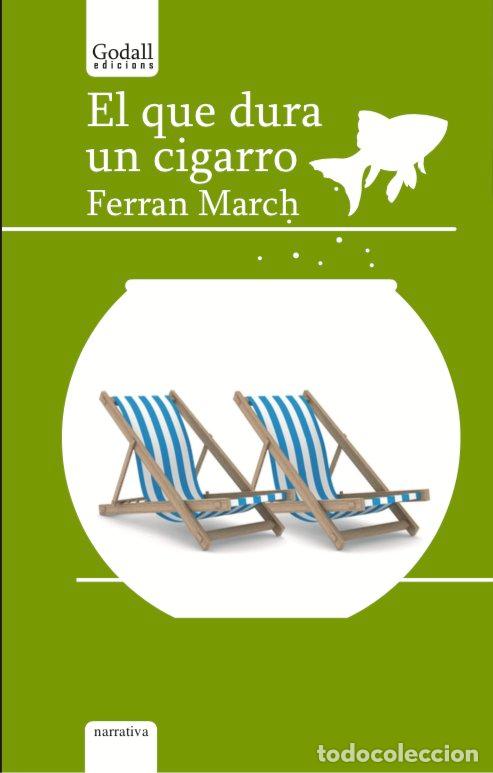 Libros: EL QUE DURA UN CIGARRO - MARCH ESPA&Ntilde;OL, FERRAN