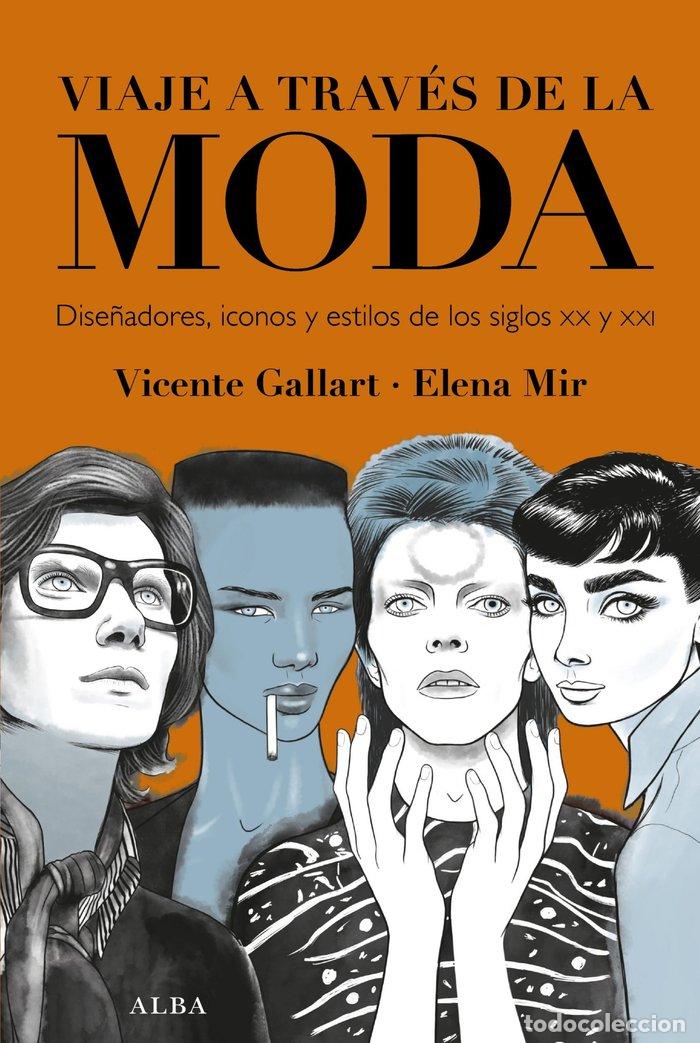Libros: VIAJE A TRAVES DE LA MODA - GALLART, VICENTE