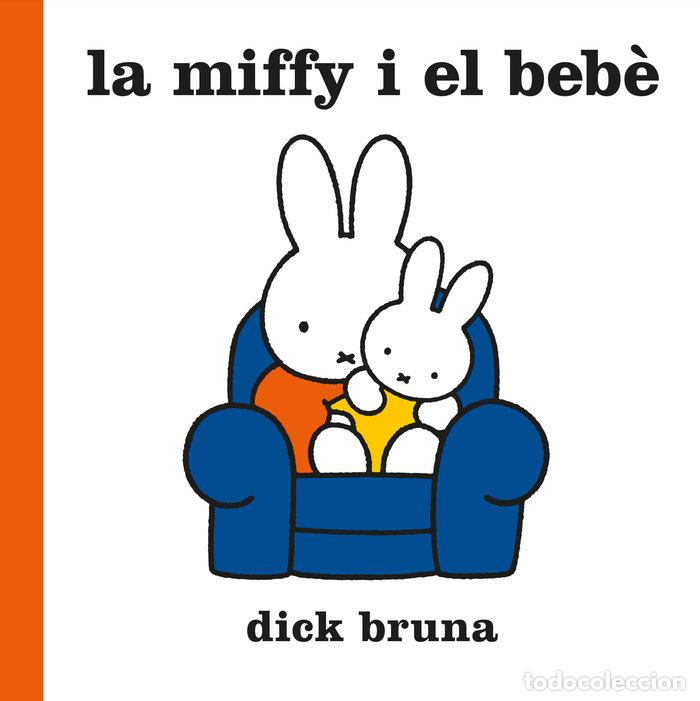 Livros: LA MIFFY I EL BEBE - BRUNA, DICK