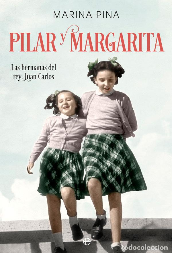Libros: PILAR Y MARGARITA - PINA, MARINA