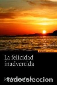 Libros: FELICIDAD INADVERTIDA,LA - BENIGNO FREIRE, JOSE