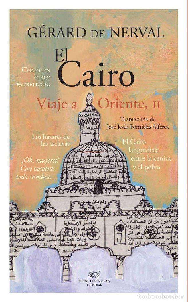 Libros: CAIRO VIAJE A ORIENTE II,EL - DE NERVAL, GERARD
