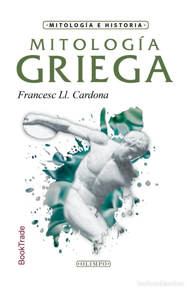 Libros: MITOLOGIA GRIEGA - FRANCESC LL. CARDONA