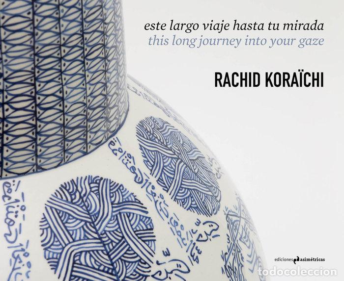 Libros: ESTE LARGO VIAJE HASTA TU MIRADA - KORAOCHI, RACHID