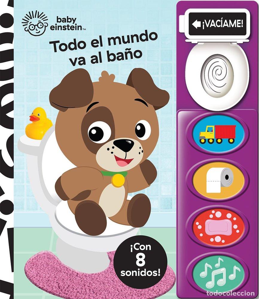 Libros: TODO EL MUNDO VA AL BA&Ntilde;O BABY EINSTEIN - BABY EINSTEIN
