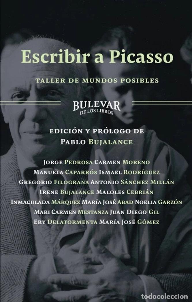 Libros: ESCRIBIR A PICASSO - BUJALANCE, PABLO
