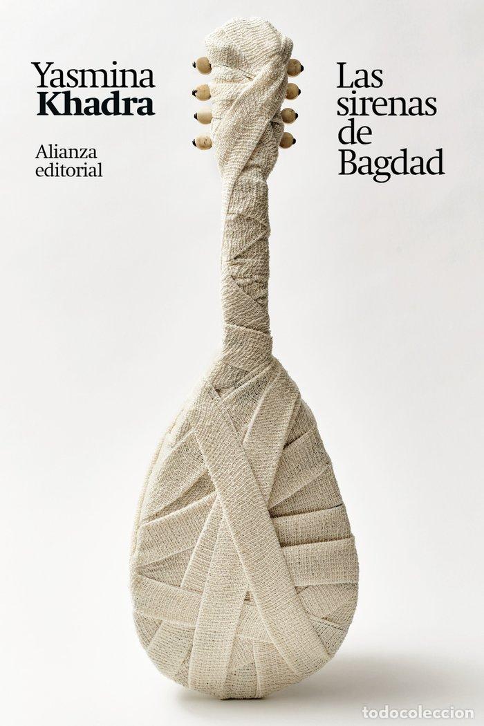 Livres: LAS SIRENAS DE BAGDAD - KHADRA, YASMINA